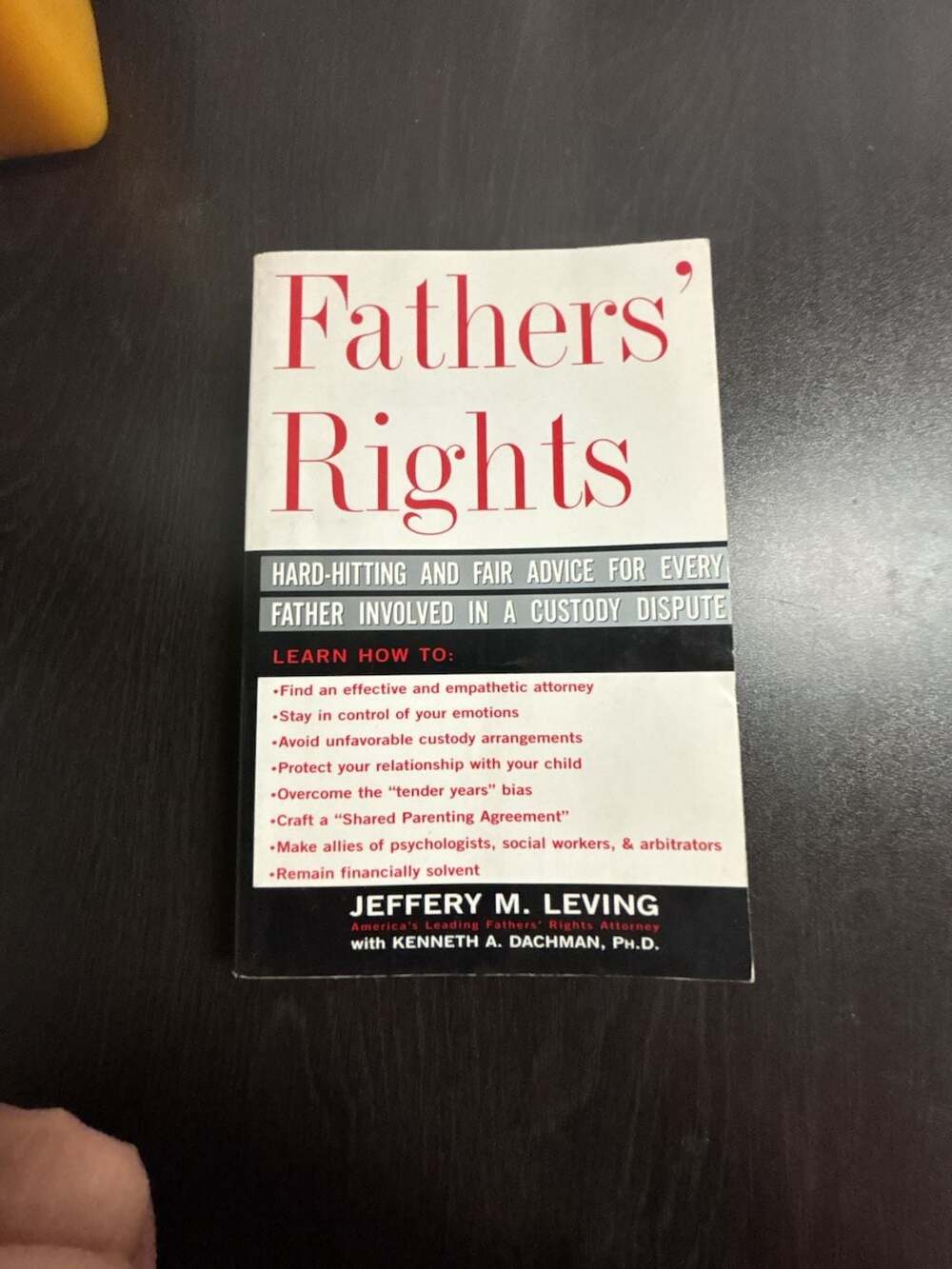 Fathers' Rights: Hard-Hitting and Fair Advice for Every Father Involved